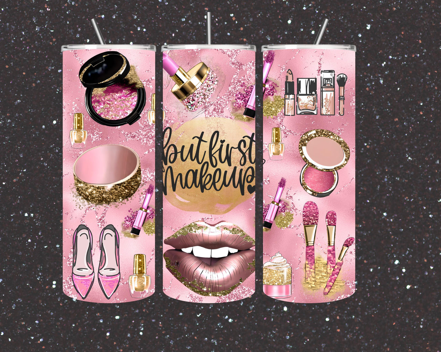 But First, Makeup | 20oz Tumbler – Pink Glitter, Makeup & Shoe Design