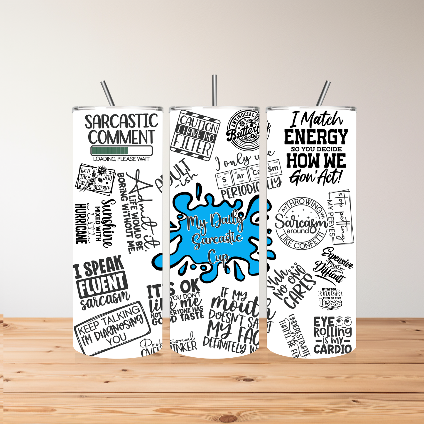20oz Stainless Steel Tumbler – Sarcastic Quotes Edition | Funny, Bold & Unfiltered | Choice of Lids | Customisable Option