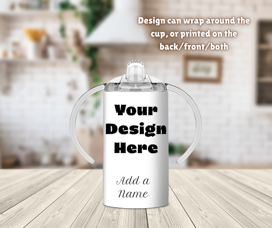 Sippy Cup - Design Your Own