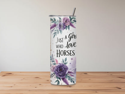 Just a Girl Who Loves Horses – 20oz Tumbler with Pink & Purple Floral Horse Design