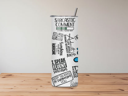 20oz Stainless Steel Tumbler – Sarcastic Quotes Edition | Funny, Bold & Unfiltered | Choice of Lids | Customisable Option