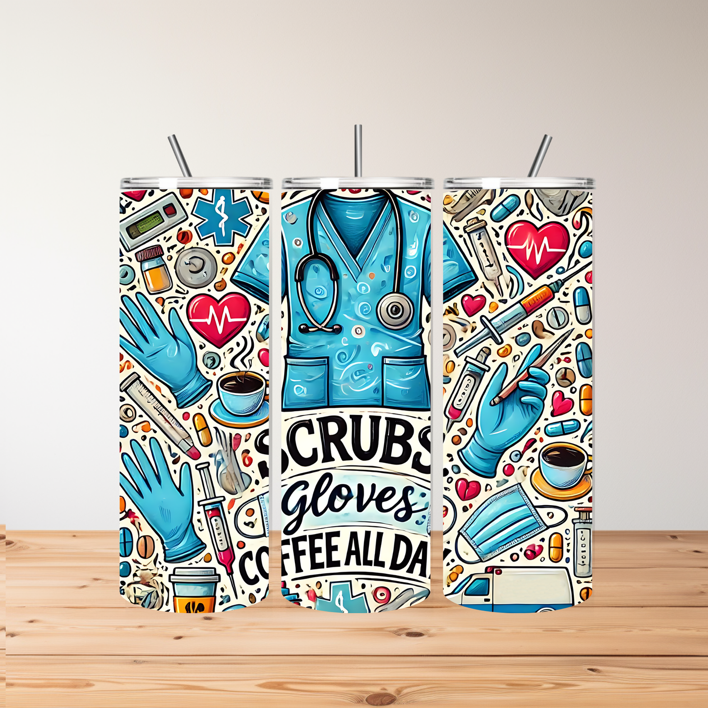 Medical Themed Tumbler – “Scrubs, Gloves & Coffee All Day” – Perfect for Long Shifts