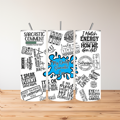 20oz Stainless Steel Tumbler – Sarcastic Quotes Edition | Funny, Bold & Unfiltered | Choice of Lids | Customisable Option