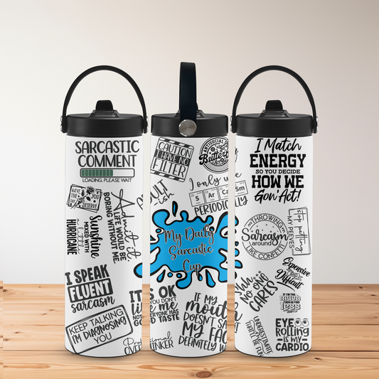20oz Stainless Steel Tumbler – Sarcastic Quotes Edition | Funny, Bold & Unfiltered | Choice of Lids | Customisable Option